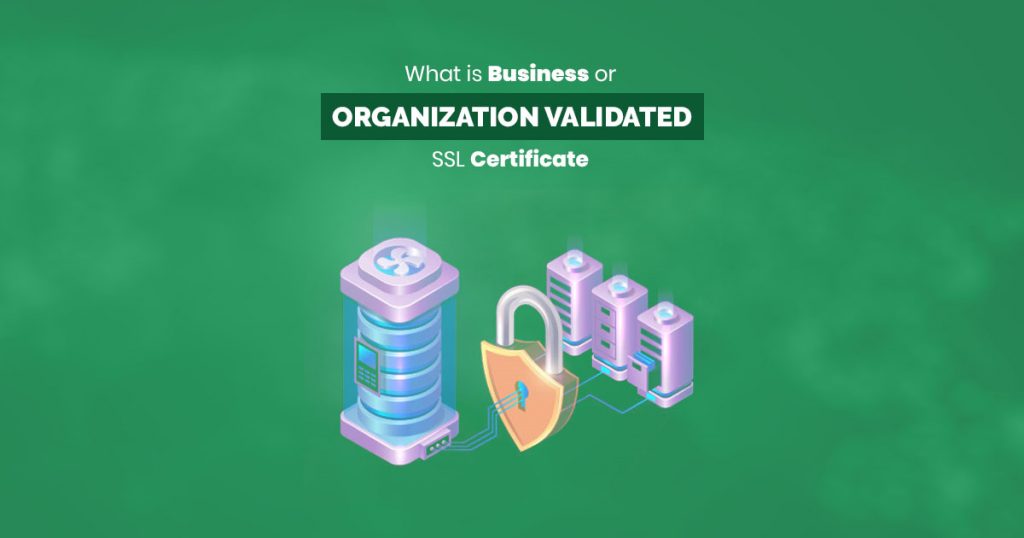 Organization Validated SSL Certificate - SSLMagic