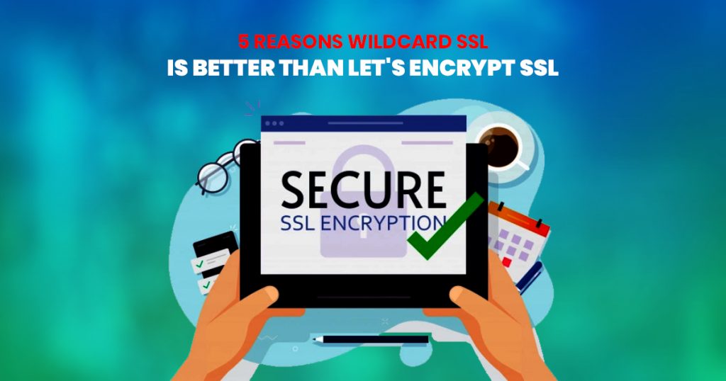 Wildcard Vs Let's encrypt